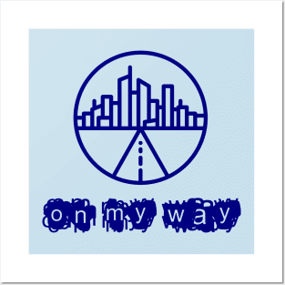 on my way city Posters and Art